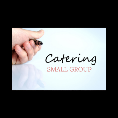 Catering Event -Small Group (20 or less)